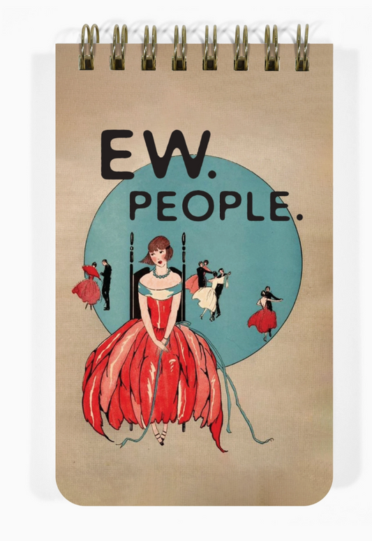 Bad Betty- Spiral Memo Notepad- Ew, People