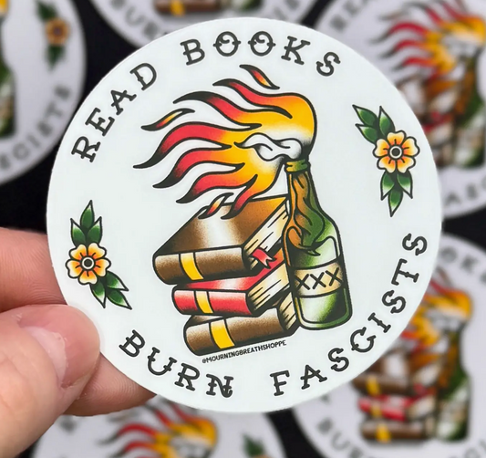 Mourning Breath Shoppe- Read Books Burn Fascists