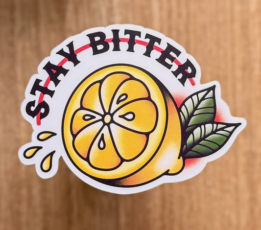 Mourning Breath Shoppe- Stay Bitter Sticker