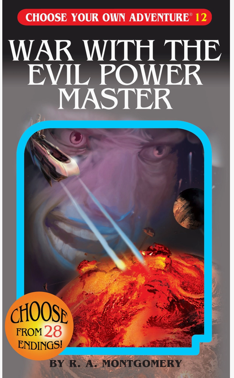 Choose Your Own Adventure: War with the Evil Power Master