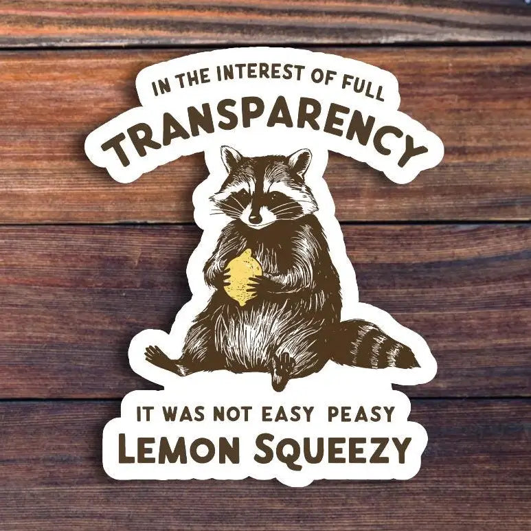 Sticker Horse- It Was Not Easy Peazy Lemon Squeezy Sticker