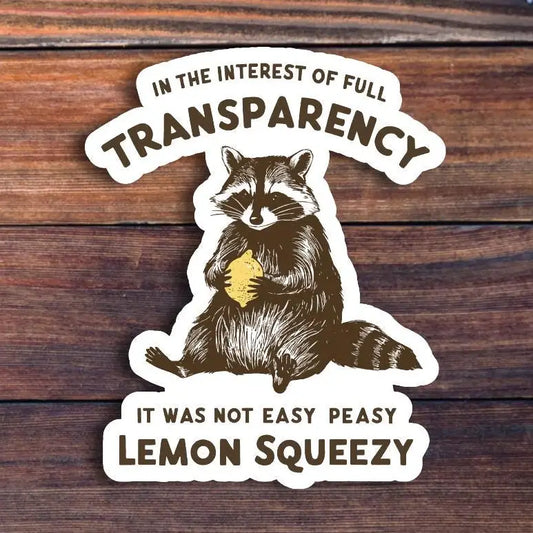 Sticker Horse- It Was Not Easy Peazy Lemon Squeezy Sticker