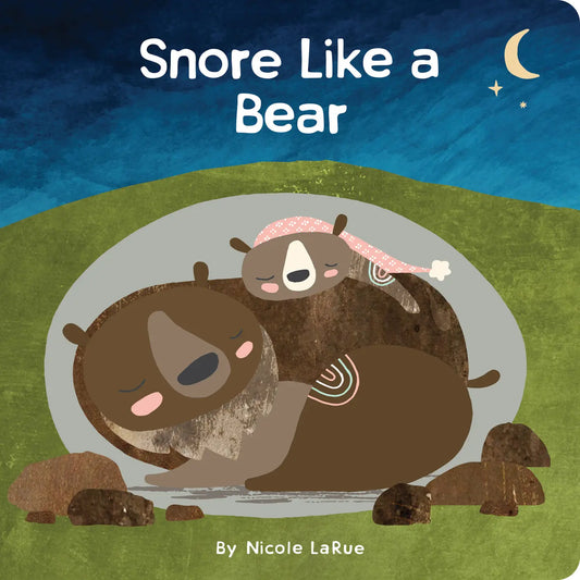 Gibbs Smith- Snore Like A Bear Board Book