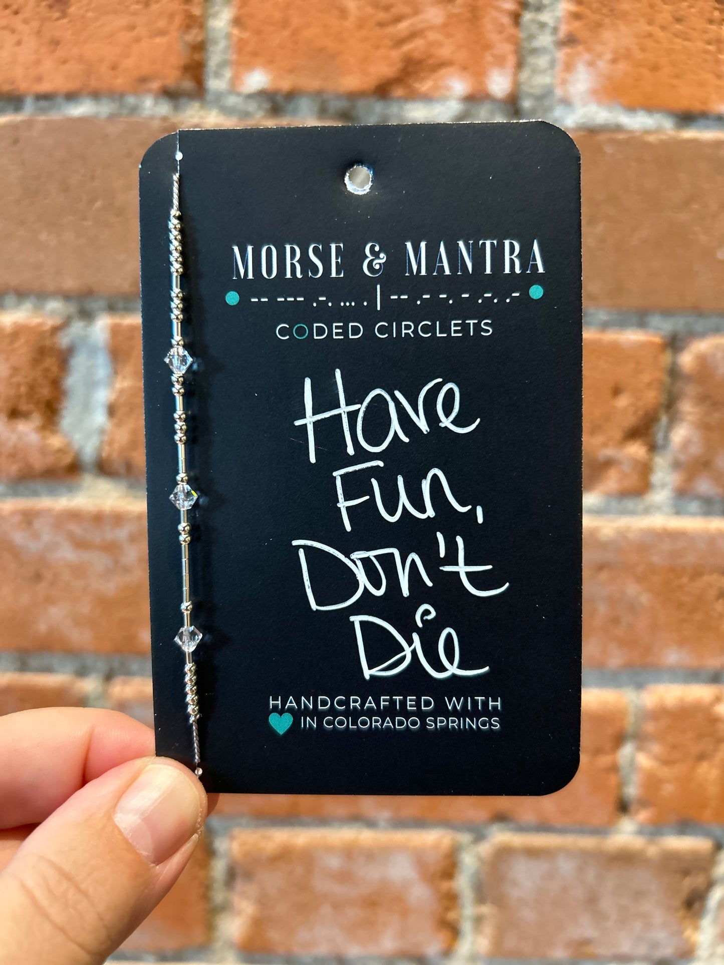 Morse & Mantra- Morse Code Circlets- Have Fun, Don't Die Bracelet