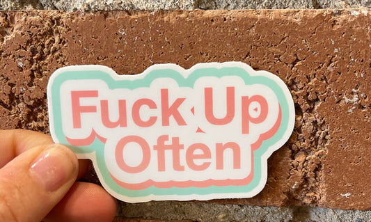 Scattered Mind Fuck Up Often Sticker
