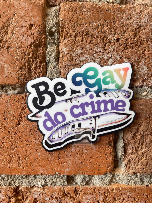 Scattered Mind Be Gay Do Crime Sticker