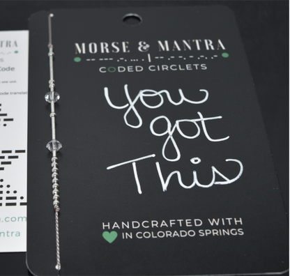 Morse & Mantra- Morse Code Circlets- You Got This Bracelet