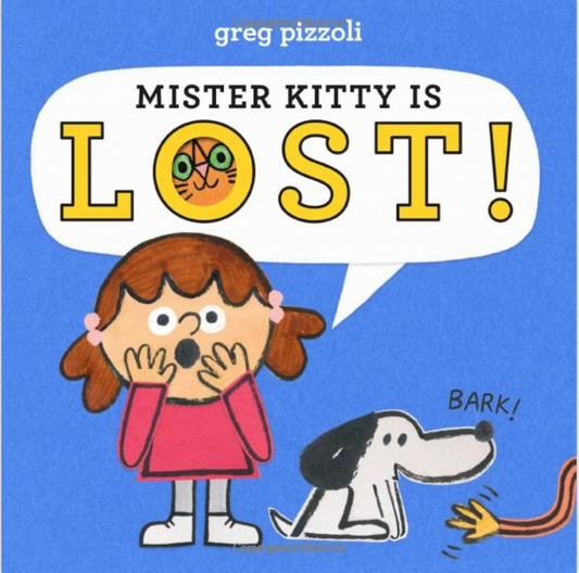 Oddly Enough Books- Mister Kitty is Lost!- Greg Pizzoli