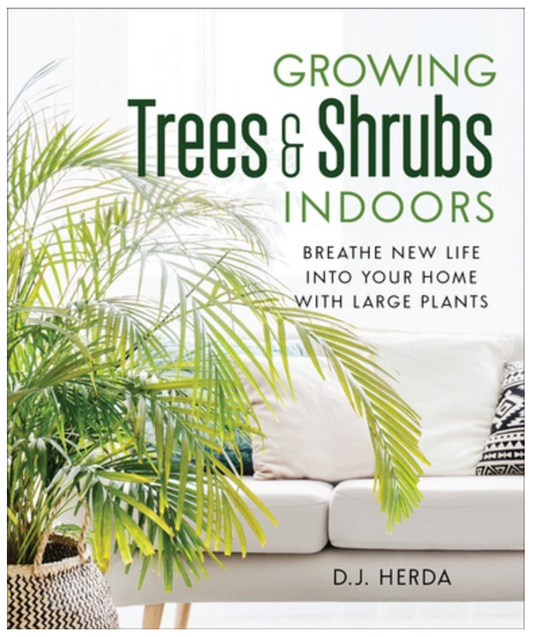 Oddly Enough Books- Growing Trees and Shrubs Indoors by D.J. Herda