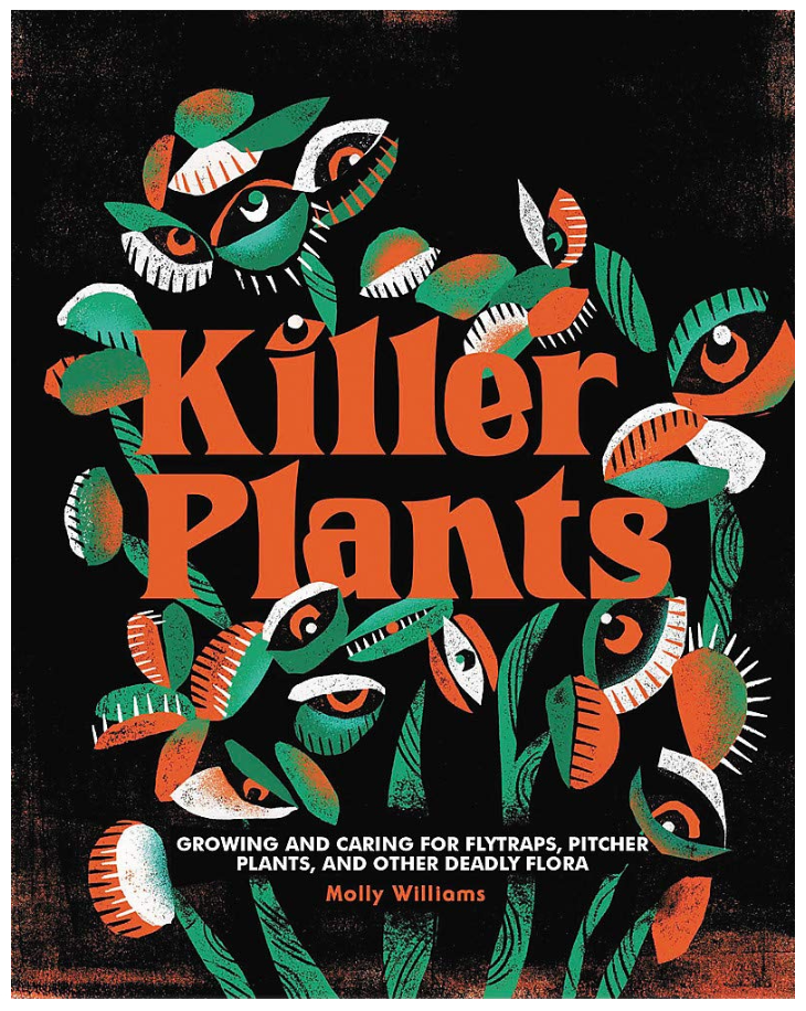 Oddly Enough Books- Killer Plants by Molly Williams