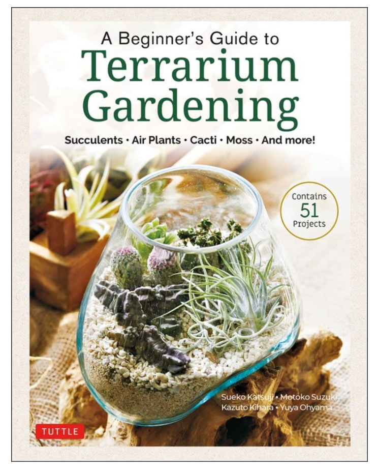 Oddly Enough Books- A Beginner's Guide to Terrarium Gardening by Sueko Katsuji