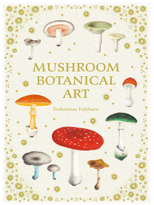 Oddly Enough Books- Mushroom Botanical Art by Toshimitsu Fuckiharu