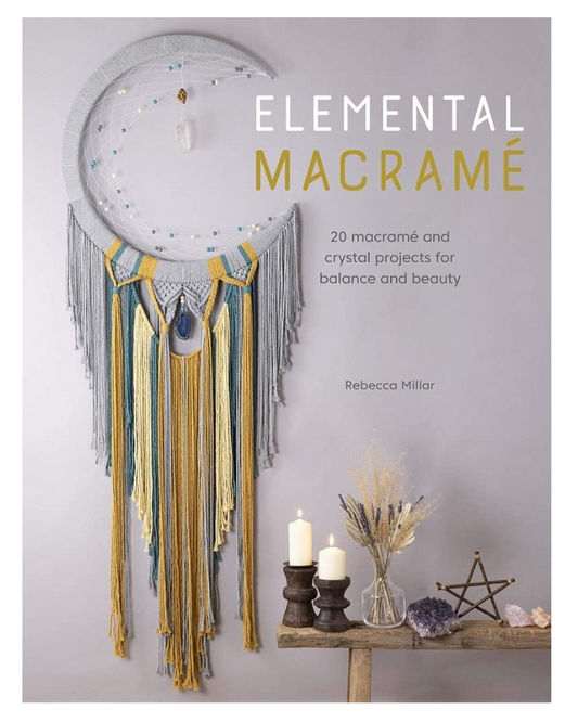 Oddly Enough Books- Elemental Macrame by Rebecca Millar