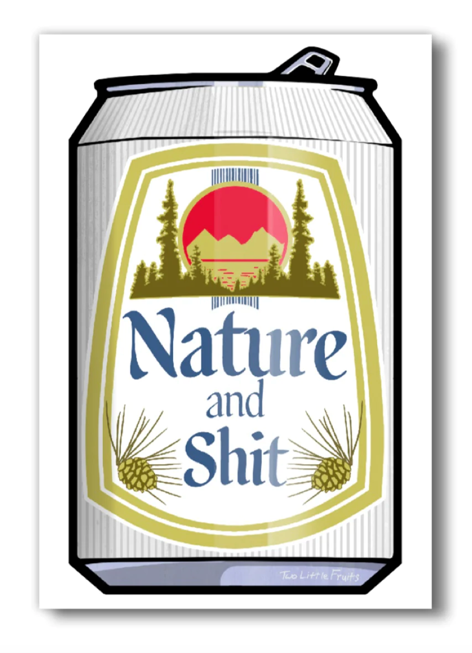 Two Little Fruits- Magnet- Nature and Shit Beer Can